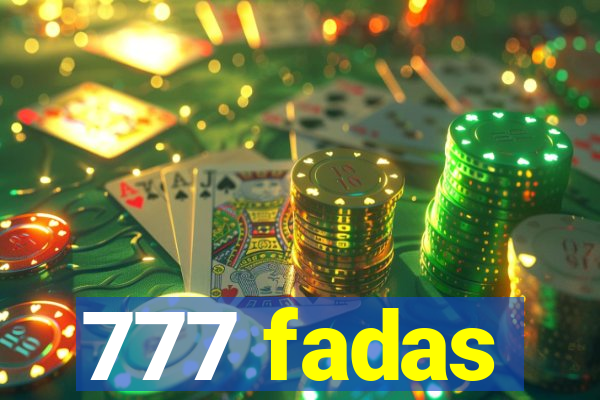 777 fadas